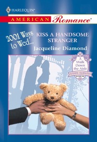 Cover Kiss A Handsome Stranger (Mills & Boon American Romance)