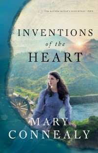Cover Inventions of the Heart (The Lumber Baron's Daughters Book #2)