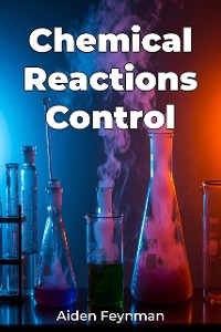 Cover Chemical Reactions Control