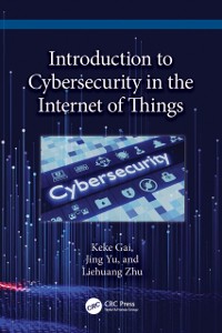 Cover Introduction to Cybersecurity in the Internet of Things