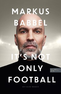 Cover Markus Babbel - It's not only Football