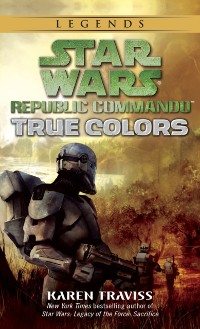 Cover True Colors: Star Wars Legends (Republic Commando)