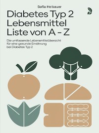 Cover Diabetes Typ 2 Lebensmittel Liste von A - Z