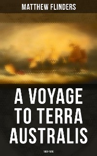 Cover A Voyage to Terra Australis: 1801-1810