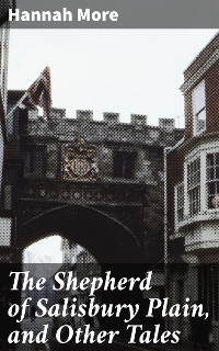 Cover The Shepherd of Salisbury Plain, and Other Tales