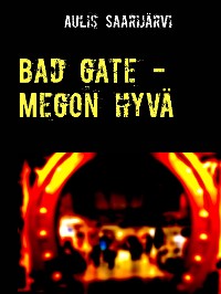 Cover Bad gate - Megon hyvä