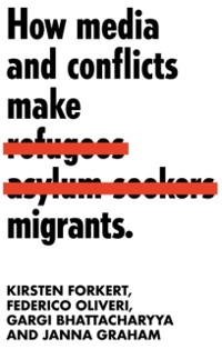 Cover How media and conflicts make migrants