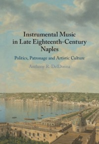Cover Instrumental Music in Late Eighteenth-Century Naples