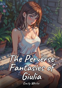 Cover The Perverse Fantasies of Giulia