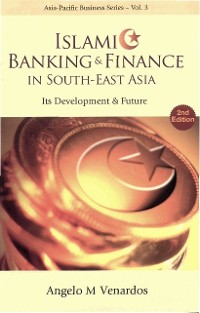 Cover Islamic Banking And Finance In South-east Asia: Its Development And Future (2nd Edition)