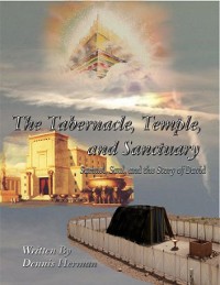 Cover Tabernacle, Temple, and Sanctuary: Samuel, Saul, and the Story of David