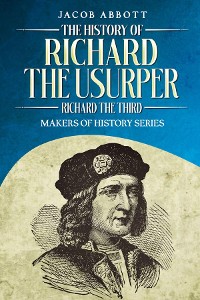 Cover The History of Richard the Usurper (Richard the Third)