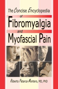 Cover Concise Encyclopedia of Fibromyalgia and Myofascial Pain