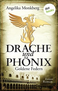 Cover DRACHE UND PHÖNIX - Band 1: Goldene Federn