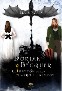 Cover Dorian Bécquer y el bastón de los cuatro elementos