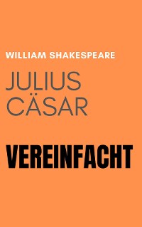 Cover Julius Cäsar Vereinfacht