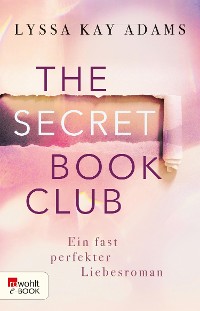 Cover The Secret Book Club – Ein fast perfekter Liebesroman