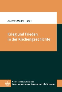 Cover Krieg und Frieden in der Kirchengeschichte