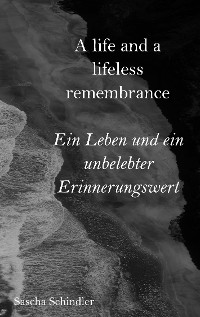 Cover A life and a lifeless remembrance