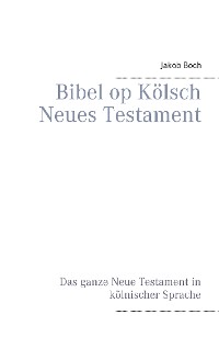 Cover Bibel op Kölsch Neues Testament