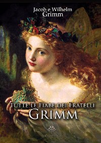 Cover Tutte le Fiabe dei fratelli Grimm