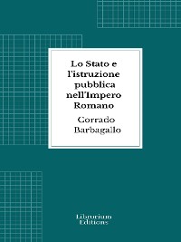 Cover Lo Stato e l'istruzione pubblica nell'Impero Romano