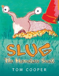 Cover Slug the Homeless Snail