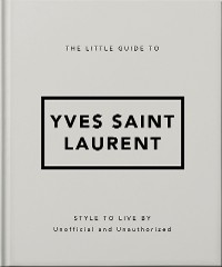 Cover The Little Guide to Yves Saint Laurent