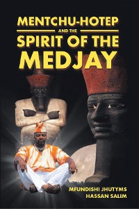 Cover Mentchu-Hotep and the Spirit of the Medjay Book 1