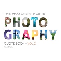 Cover The Praying Athlete Photography Quote Book Vol. 2