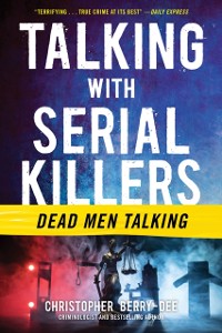 Cover Talking with Serial Killers: Dead Men Talking