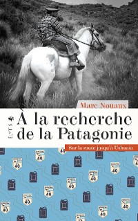 Cover À la recherche de la Patagonie