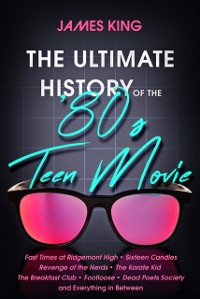 Cover Ultimate History of the '80s Teen Movie