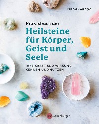 Cover Praxisbuch der Heilsteine für Körper, Geist und Seele