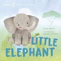 Cover Little Elephant : A Day in the Life of a Elephant Calf