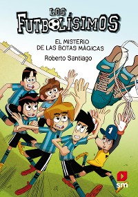 Cover Los Futbolísimos 17. El misterio de las botas mágicas