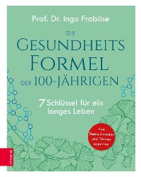 Cover Die Gesundheitsformel der 100-Jährigen