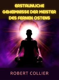 Cover Erstaunliche Geheimnisse der Meister  des Fernen Ostens (Übersetzt)