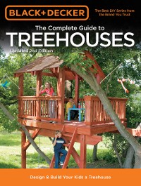 Cover Black & Decker The Complete Guide to Treehouses, 2nd edition