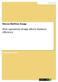 Cover How operations design affects business efficiency