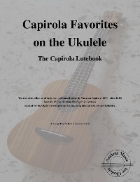 Cover Capirola Favorites on the Ukulele (The Capirola Lutebook)