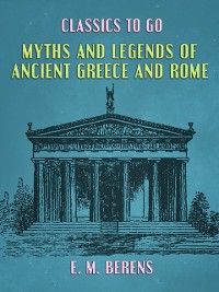 Cover Myths and Legends of Ancient Greece and Rome