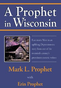 Cover A Prophet in Wisconsin