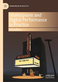Cover Shakespeare and Digital Performance in Practice
