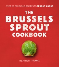 Cover Brussels Sprout Cookbook