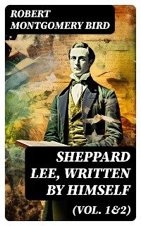 Cover Sheppard Lee, Written by Himself (Vol. 1&2)