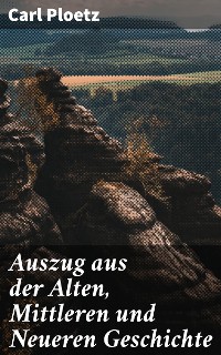 Cover Auszug aus der Alten, Mittleren und Neueren Geschichte