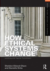 Cover How Ethical Systems Change: Lynching and Capital Punishment