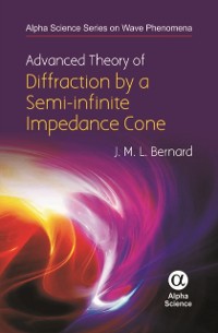 Cover Advanced Theory of Diffraction by a Semi-infinite Impedance Cone