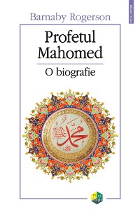 Cover Profetul Mahomed: o biografie